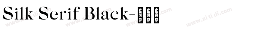 Silk Serif Black字体转换